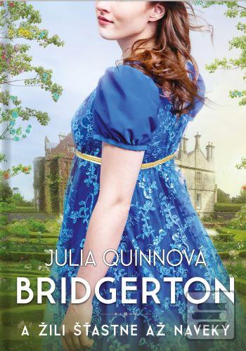 Kniha: Bridgertonovci 9: A žili šťastne až naveky - Julia Quinn
