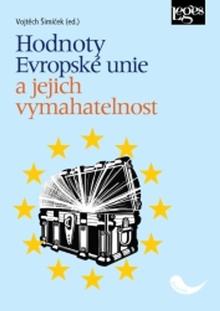 Kniha: Hodnoty Evropské unie a jejich vymahatelnost - Vojtěch Šimíček