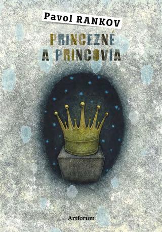 Kniha: Princezné a princovia - 1. vydanie - Pavol Rankov