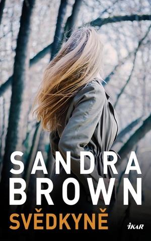 Kniha: Svědkyně - 3. vydanie - Sandra Brownová