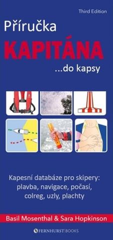 Kniha: Příručka kapitána ...do kapsy - Kapesní databáze pro skipery - 1. vydanie - Basil Mosenthal; Sara Hopkinson