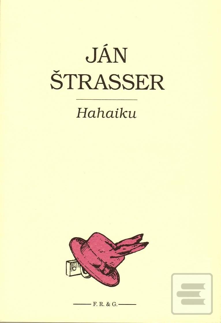Kniha: Hahaiku - Ján Štrasser