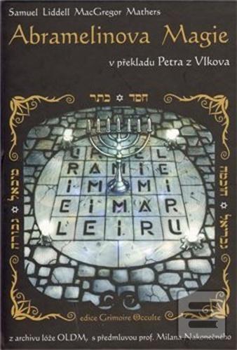 Kniha: Abramelinova magie - Samuel Liddell Mathers MacGregor