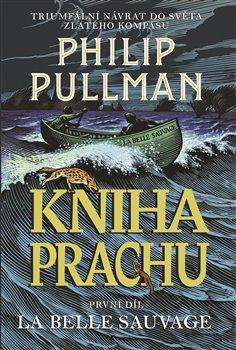 Kniha: Kniha Prachu 1 - La Belle Sauvage - Philip Pullman