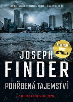 Kniha: Pohřbená tajemství - Thriller s Nickem Hellerem - 1. vydanie - Joseph Finder