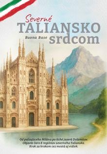 Kniha: Severné Taliansko srdcom - Buona Base