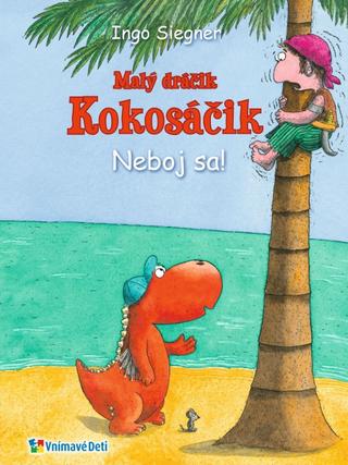Kniha: Malý dráčik Kokosáčik 2: Neboj sa! - 1. vydanie - Ingo Siegner