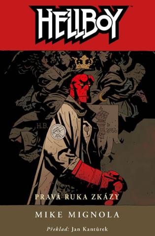 Kniha: Hellboy 4 - Pravá ruka zkázy - 2.vydání - 2. upravené - 2. vydanie - Mike Mignola