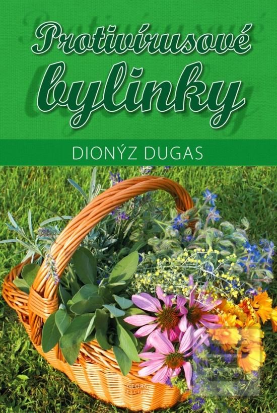 Kniha: Protivírusové bylinky - 1. vydanie - Dionýz Dugas