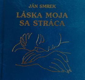 Kniha: Láska moja sa stráca (mini formát) - Ján Smrek