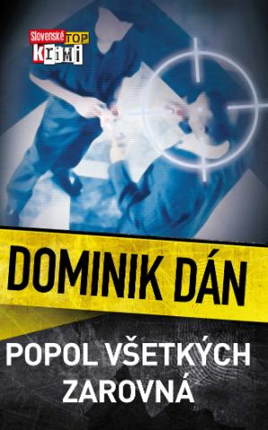 Kniha: Popol všetkých zarovná - Dominik Dán