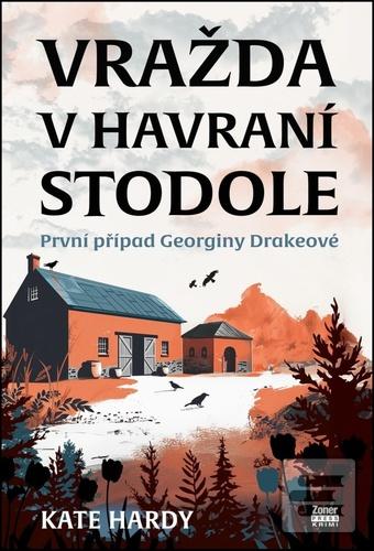 Kniha: Vražda v Havraní stodole - První případ Georginy Drakeové - Kate Hardy