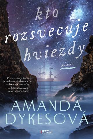 Kniha: Kto rozsvecuje hviezdy - Amanda Dykesová