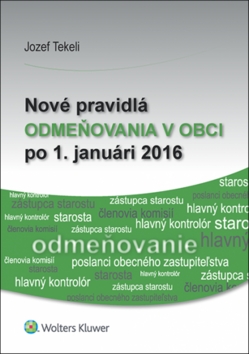Kniha: Nové pravidlá odmeňovania v obci po 1. januári 2016 - Jozef Tekeli