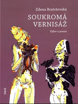 Kniha: Soukromá vernisáž (výbor z poezie) - 1. vydanie - Zdena Bratršovská
