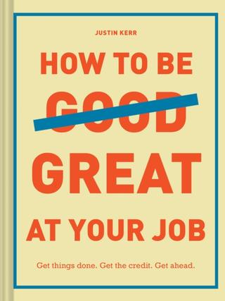 Kniha: How to Be Great at Your Job
