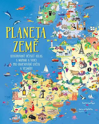 Kniha: Planeta Země - Ilustrovaný dětský atlas s mapami a videi pro objevování světa a vesmíru - Ilustrovaný dětský atlas s mapami a videi pro objevování světa a vesmíru - 1. vydanie - Enrico Lavagno