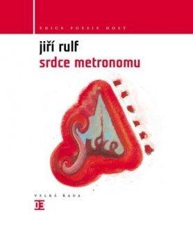 Kniha: Srdce metronomu - Jiří Rulf