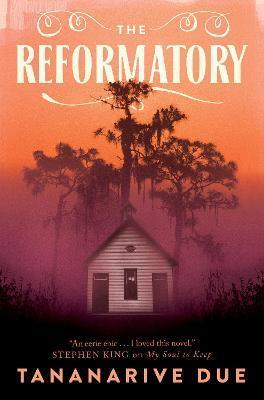 Kniha: The Reformatory - 1. vydanie - Tananarive Due