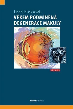 Kniha: Věkem podmíněná degenerace makuly - 1. vydanie - Libor Hejsek
