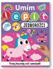 Kniha: Umím lepit Jednorožci - Poznej kouzelný svět samolepek!