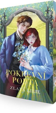 Kniha: Pokrevní pouta Zlatá lilie - Pokrevní pouta (2.díl) - 2. vydanie - Richelle Mead