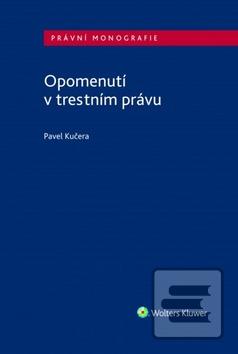 Kniha: Opomenutí v trestním právu - 1. vydanie - Pavel Kučera