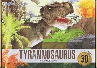 Kniha: Tyrannosaurus - Vek dinosaurov - 1. vydanie - Irena Trevisan