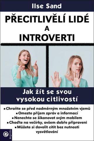 Kniha: Přecitlivělí lidé a introverti - 1. vydanie - Ilse Sand