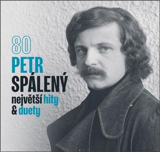Médium CD: 80 Petr Spálený - Největší hity & duety - Petr Spálený