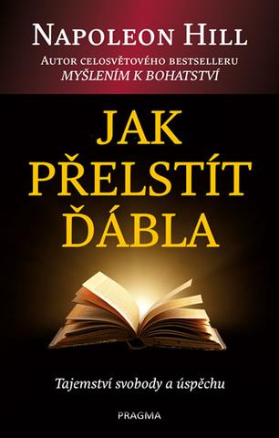 Kniha: Jak přelstít ďábla - Tajemství svobody a úspěchu - 2. vydanie - Napoleon Hill