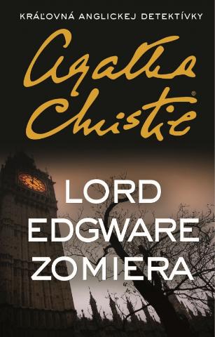 Kniha: Lord Edgware zomiera - 1. vydanie - Agatha Christie