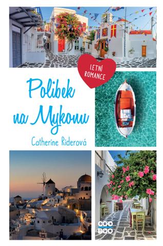 Kniha: Polibek na Mykonu - Letní romance - 1. vydanie - Catherine Riderová