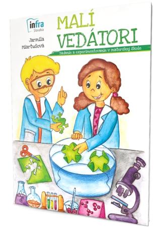 Kniha: Malí vedátori - Jarmila Miartušová