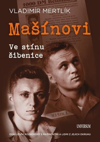 Kniha: Mašínovi Ve stínu šibenice - Ve stínu šibenice - 1. vydanie - Vladimír Mertlík