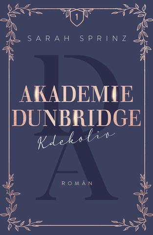 Kniha: Akademie Dunbridge: Kdekoliv - 1. vydanie - Sarah Sprinz
