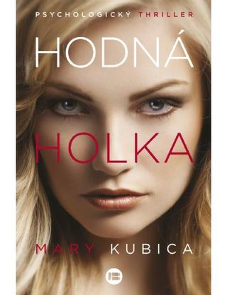 Kniha: Hodná holka - Mary Kubica