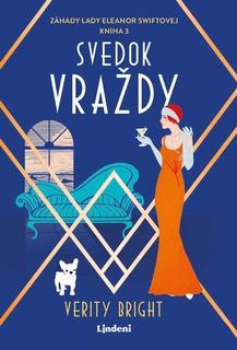 Kniha: Svedok vraždy - Záhady Lady Eleanor Swiftovej Kniha 3 - Verity Bright