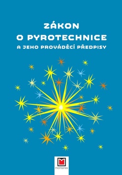Kniha: Zákon o pyrotechnice a jeho prováděcí předpisy - kolektiv autorů