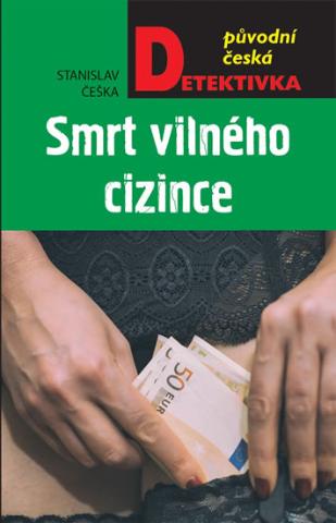 Kniha: Smrt vilného cizince - Detektiv Berka 11 - 1. vydanie - Stanislav Češka