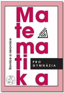 Kniha: Matematika pro gymnázia Rovnice a nerovnice - Jaroslav Charvát