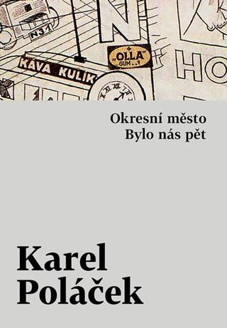 Kniha: Okresní město / Bylo nás pět - 1. vydanie - Karel Poláček