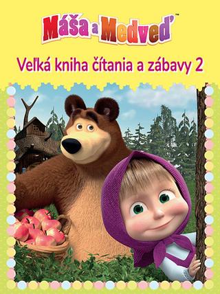 Kniha: Máša a medveď 2 Veľká kniha čítania a zábavy