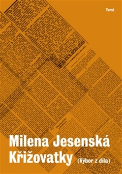 Kniha: Křižovatky - Výbor z díla - Milena Jesenská; Marie Jirásková