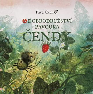 Kniha: Dobrodružství pavouka Čendy 2. - Pavel Čech