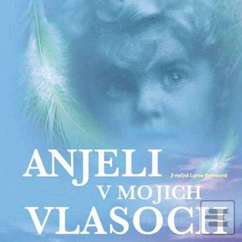 Séria kníh: Anjeli v mojich vlasoch