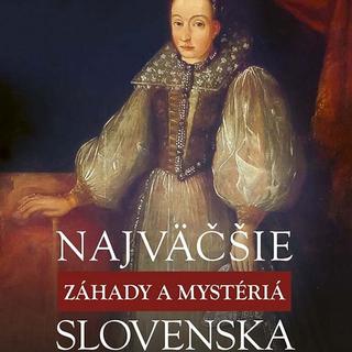 Séria kníh: Najväčšie záhady a mystériá Slovenska