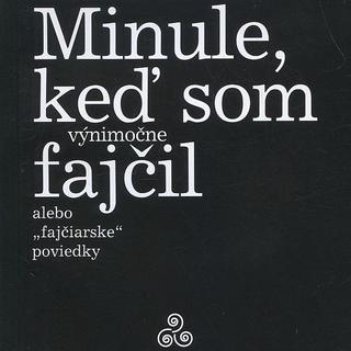 Séria kníh: Minule, keď som (výnimočne) fajčil