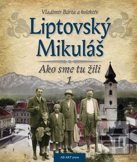 Séria kníh: Liptovský Mikuláš Ako sme tu žili