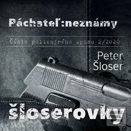 Séria kníh: Krimi Petra Šlosera: Páchateľ neznámy